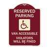 Signmission Reserved Parking Van Accessible Violators Will Fined Heavy-Gauge Alum Sign, 24" x 18", BU-1824-23000 A-DES-BU-1824-23000